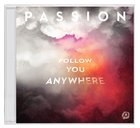 2019 Passion: Follow You Anywhere CD