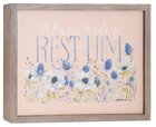 Gracelaced Wood Framed Art: Rest in Him, White & Blue Flowers/Peach Background Plaque