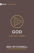 God - is He Out There? (9marks First Steps Series) Paperback