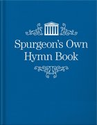 Spurgeon's Own Hymn Book Hardback
