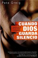 Cuando Dios Guarda Silencio (God On Mute) Paperback