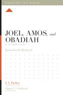 Joel, Amos, and Obadiah (12 Week Study) (Knowing The Bible Series) Paperback