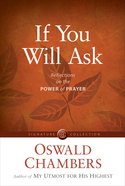 If You Will Ask: Reflections on the Power of Prayer Paperback