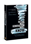 So the Next Generation Will Know: Training Young Christians in a Challenging World Paperback