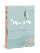 Courageous: Being Daughters Rooted in Grace Paperback