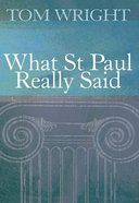 What Saint Paul Really Said Paperback