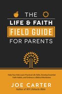 The Life and Faith Field Guide For Parents eBook