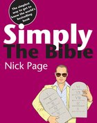 Simply the Bible: The Simplest Way to Get to Know the World's Bestselling Book Flexi Back