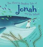 The Hard to Swallow Tale of Jonah and the Whale Paperback