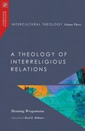 Intercultural Theology, Volume Three (#03 in Missiological Engagements Series) eBook