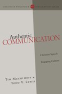 Authentic Communication (Christian Worldview Integration Series) eBook