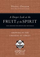 A Deeper Look At the Fruit of the Spirit (Lifeguide In Depth Bible Study Series) eBook