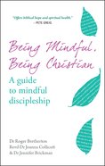 Being Mindful, Being Christian Paperback