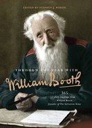 Through the Year With William Booth: 365 Daily Readings From William Booth, Founder of the Salvation Army Paperback
