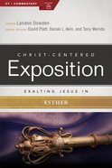 Exalting Jesus in Esther (Christ Centered Exposition Commentary Series) eBook