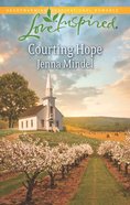 Courting Hope (Love Inspired Series) eBook