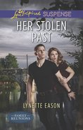 Her Stolen Past (Family Reunions) (Love Inspired Suspense Series) eBook