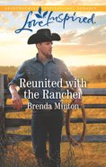 Reunited With the Rancher (Mercy Ranch) (Love Inspired Series) eBook