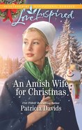 An Amish Wife For Christmas (North Country Amish) (Love Inspired Series) eBook