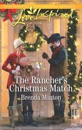 The Rancher's Christmas Match (Mercy Ranch) (Love Inspired Series) eBook