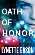 Oath of Honor (#01 in Blue Justice Series) eBook