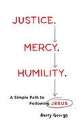 Justice. Mercy. Humility. eBook