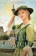 The Artful Match  (London Beginnings Book #3) (#03 in London Beginnings Series) eBook