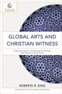 Global Arts and Christian Witness (Mission in Global Community) (Mission In Global Community Series) eBook