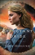 A Reluctant Bride (The Bride Ships Book #1) (#01 in The Bride Ships Series) eBook