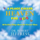 A Place Called Heaven For Kids eBook
