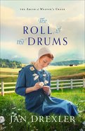 The Roll of the Drums  (The Amish of Weaver's Creek Book #2) (#02 in Amish Of Weaver's Creek Series) eBook