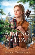 Aiming For Love (Brides of Hope Mountain Book #1) (#01 in Brides Of Hope Mountain Series) eBook