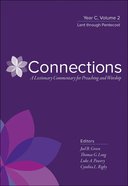 Connections: A Lectionary Commentary For Preaching and Worship eBook