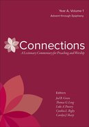 Connections: A Lectionary Commentary For Preaching and Worship eBook