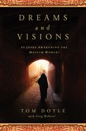 Dreams and Visions: Is Jesus Awakening the Muslim World? (Unabridged, 6 Cds) CD