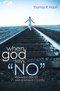 When God Says, "No" eBook