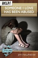Help! Someone I Love Has Been Abused Booklet