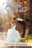 Who Stole Cinderella? eBook