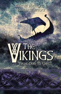The Vikings: From Odin to Christ The Vikings: From Odin to Christ