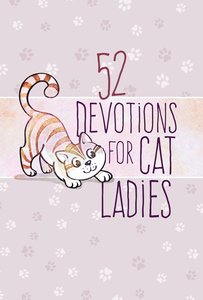 52 Devotions For Cat Ladies 52 Devotions For Cat Ladies