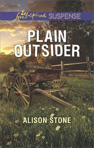 Plain Outsider (Love Inspired Suspense Series) Plain Outsider (Love Inspired Suspense Series)