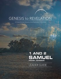 1&2 Samuel : A Comprehensive Verse-By-Verse Exploration of the Bible (Leader Guide) (Genesis To Revelation Series) 1&2 Samuel : A Comprehensive Verse-By-Verse Exploration of the Bible (Leader Guide) (Genesis To Revelation Series)