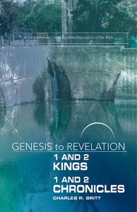 1&2 Kings, 1&2 Chronicles : A Comprehensive Verse-By-Verse Exploration of the Bible (Participant Book, Large Print) (Genesis To Revelation Series) 1&2 Kings, 1&2 Chronicles : A Comprehensive Verse-By-Verse Exploration of the Bible (Participant Book, Large Print) (Genesis To Revelation Series)