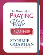 Undated Diary/Planner: The Power of a Praying Wife Paperback