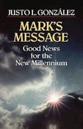 Good News For the New Millennium: Mark's Message Paperback