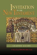 Invitation to the New Testament (Leader's Guide) (Disciple Short-term Studies Series) Paperback