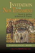 Invitation to the New Testament (Participant's Book) (Disciple Short-term Studies Series) Paperback