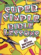 Super Simple Bible Lessons (Ages 3-5) Paperback