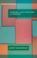 Numbers and Deuteronomy For Everyone (Old Testament Guide For Everyone Series) Paperback