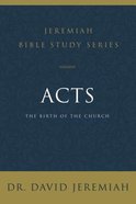 Acts (David Jeremiah Bible Study Series) eBook